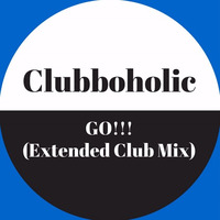 Clubboholic - GO!!!OUT NOW by Clubboholic