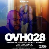 DJ SOULDEE OVH #028 (BDAY MIX BOOKING 0670312919) 2024 by Mcdonald DjSouldee Mulaudzi