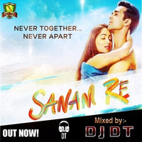 Sanam Re (DJ DT Remix) - DJ DT by DJ DT REMIX