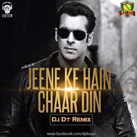 Jeene Ke Hai Char Din (DJ DT Remix) - DJ DT (Promo) by DJ DT REMIX