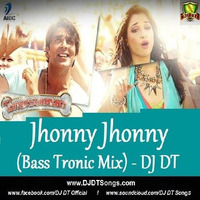 Jhonny Jhonny (Bass Tronic Mix) - DJ DT by DJ DT REMIX
