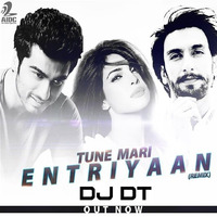 DJ DT - Tune Mari Entriyaan (Remix) by DJ DT REMIX
