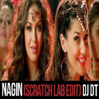 NAGIN DANCE (Scratch Lab Edit) - DJ DT by DJ DT REMIX