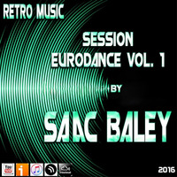 Retro Music Session EuroDance Vol. 1 by Saac Baley by Saac Baley