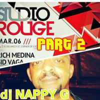 NAPPY G-Studio Rouge1-Part 2! (35 min. 12 secs) by NappyG