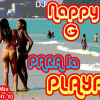 Nappy G presents: PARA LA PLAYA#2 (22 min. Mini-Mix) by NappyG