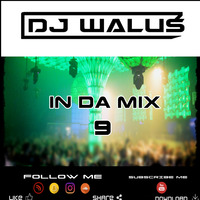 DJ W@LUS - IN DA MIX 9 (2016) www.facebook.comDJ-WALUS by DJ WALUŚ