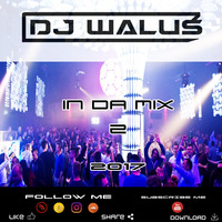DJ W@LUS - IN DA MIX 2 www.facebook.comDJ-WALUS by DJ WALUŚ