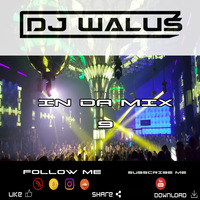 DJ WALUŚ - IN DA MIX 9 (2017) www.facebook.comDJ-WALUS by DJ WALUŚ