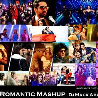 Romantic Mashup 2017 - DJ MACK ABUDHABI by DJ MACK ABUDHABI