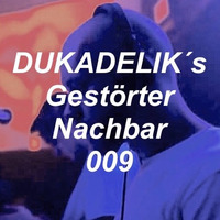 Dukadelik´s Gestörter Nachbar 009 by Dukadelik