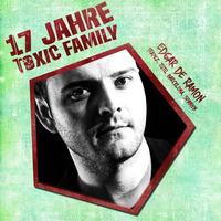 17 Jahre Toxic Family - EdgarDeRamon (DJ Set) by Toxic Family