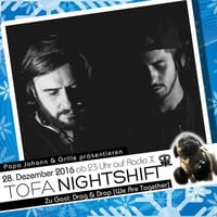 28.12.2016 - ToFa Nightshift mit Drag &amp; Drop by Toxic Family