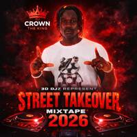 DJ CROWN THE KING STREET TAKE OVER MIXTEAPE 2026 by Crown The King 254