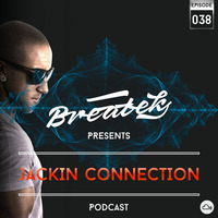 Jackin Connection Episode 038 - @Breatek by Breatek