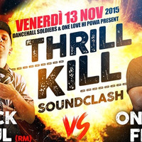 "Thrill Kill Soundclash" Black Soul VS One Drop Fellas  @ Locanda Atlantide (RM)
