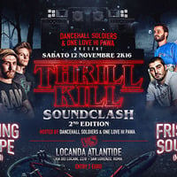Thrill Kill Soundclash 2nd Ed Rising Hope VS Frisco Sound by Dancehall Soldiers