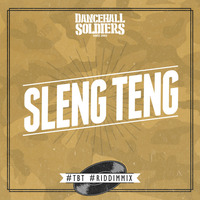 Dancehall Soldiers - Sleng Teng #tbt #riddimmix by Dancehall Soldiers