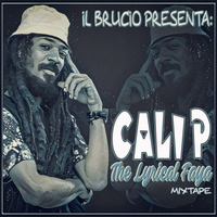 CALI P - THE LYRICAL FAYA Mixtape by il Brucio (Jan. 2017) by il Brucio