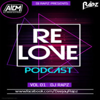 Relove Podcast Dj Rapz 320 kbps by Dj Rapz