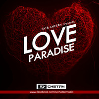 LOVE PARADISE (2017) - RV &amp; CHETAN
