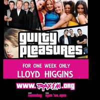 Lloyd Higgins On The Guilty Pleasures Show Replay On www.traxfm.org - 28th February 2017 by Trax FM Wicked Music For Wicked People