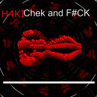 Check &amp; F#CK by H4KI