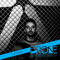 DRONE Podcast 064 - C-System by Drone Existence