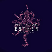 01. Deep Factory - Esther (Radio Edit) by Deep Factory