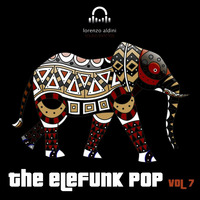 The Elefunk pop vol 7 by Lorenzo Aldini