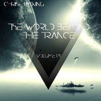 The World Beyond the Trance volume 1 by Chris-B
