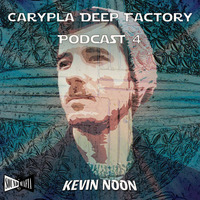 #171 Carypla Deep Factory Podcast #004 Mixed By Kevin Noon by SM97