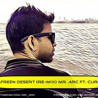 Affreen Desert (RE - MIX) - Mr. ARC Ft. Curbi by Mr. Arc