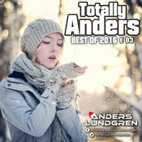 Best Of Totally Anders 2016 E03 by Anders Lundgren