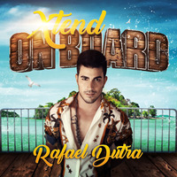 Rafael Dutra - XTEND ON BOARD by Rafael Dutra