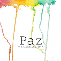 Paz - Knicklicht EP [free download]