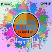 Rang Barse [SDM] DJ SD &quot;Mixmaster&quot; St DJ PELF by DJ SD "Mixmaster" Official