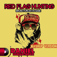 Bruno Furlan Vs Gabe - Red Flag Hunting (Daniel Hernandez Mashup) by Daniel Alejandro Hernández