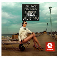 John Zark - Klein Techno Amnesia #001 Mix (2016.12.17) by János Szalai