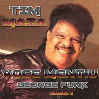 Tim Maia - Voce Mentiu ( George Funk Edit ) by George Funk