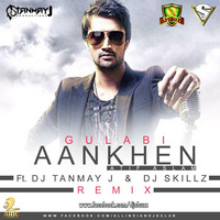 Gulabi Aankhen - Atif Aslam Ft DJ Skillz &amp; DJ Tanmay J Remix by DJ Tanmay J