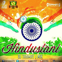 Hindustani - DJ Tanmay J Remix by DJ Tanmay J
