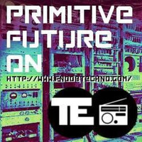 Primitive Future 11-28-16 by subdue(520) aka.Tony Pennington