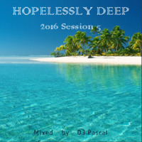 Hopelessly Deep 2016 Session 5 by DJ Pascal Belgium