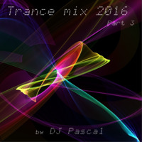 Trance Mix 2016 Part 3 by DJ Pascal Belgium