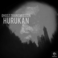 Hurukan - Ghost Transmission (Original Mix) by RoxXx Records