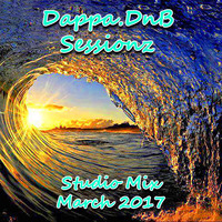 Dappa.DnB.Sessionz - Studio Mix March 2017 by Dappacutz