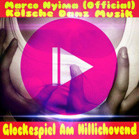 Glockespiel an Hilichovend - Marco Nyima (Offcial) by Marco Nyima
