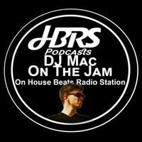 DJ Mac Presents On The Jam Live On HBRS 14 - 01 - 17 http://housebeatsradiostation.com/ by Dave Porter