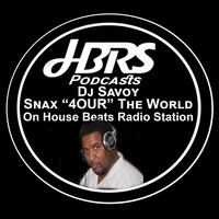 DJ Savoy Presents Snax 4OUR The World Live On HBRS 14 - 01 - 17 http://housebeatsradiostation.com/ by Dave Porter